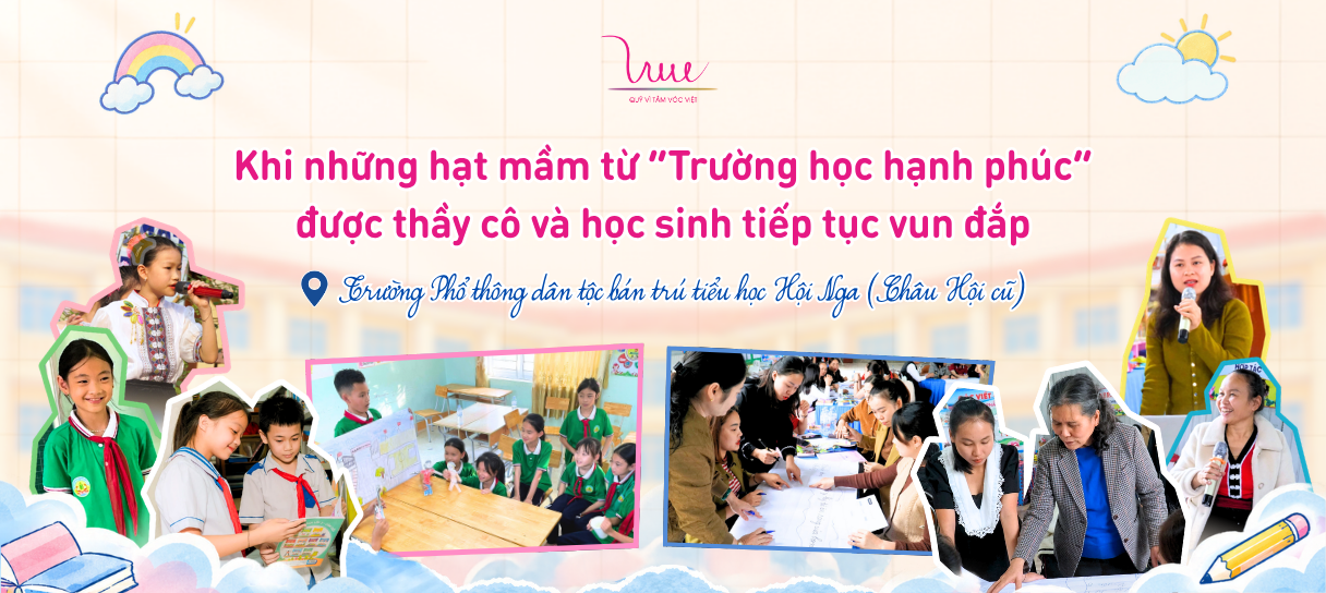 Khi những hạt mầm từ “Trường học hạnh phúc” được thầy cô và học sinh tiếp tục vun đắp